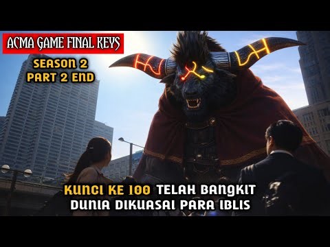 SEASON 2 PART 2 END_ACMA GAME FINAL KEYS‼️48 HOURS THE WORLD WILL BE DESTROYED