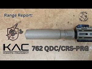 Range Report / Product Review: Knight's Armament Co. 762 QDC/CRS-PRG Suppressor
