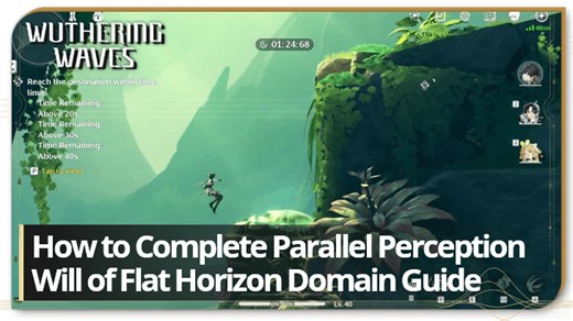 How to Complete Parallel Perception | Will of Flat Horizon Domain Guide | Wuthering Waves (WuWa)｜Game8