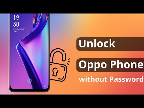 [2 Ways] How to Unlock Oppo Phone without Password