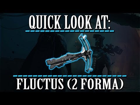 Warframe - Quick Look At: Fluctus (2 Forma)