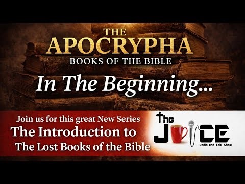 Episode 1 "In The Beginning..." An Introduction to The Books of The Apocrypha