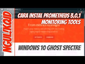 Cara INSTAL PROMETHEUS 3.0.1 Monitoring Tools - Windows 10 Ghost Spectre #ngulikqid #prometheus
