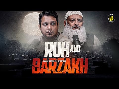 RUH and The World of Barzakh || The MA Podcast feat. Dr.Hammad Lakhvi