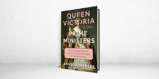 ‘Queen Victoria and Her Prime Ministers’ Review: The Royal Art of Power Sharing