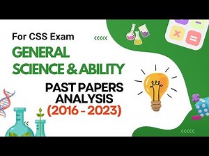 Past Paper Analysis of General Science and Ability | From 2016 to 2023 | CSS