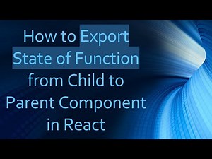 How to Export State of Function from Child to Parent Component in React