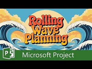 Rolling Wave Planning in Microsoft Project