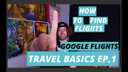 Travel Basics Ep.1 - How to Find Cheap Flights Using Google Flights