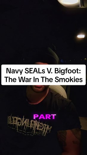 Navy Seals VS. Bigfoot: The Secret War In The Smokies #fyp #storytime #story #scary #viral