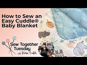 Sew Together Tuesday: How to Sew an Easy Cuddle® Blanket