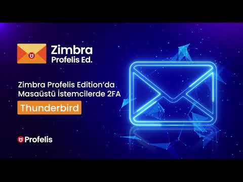 Zimbra Profelis Edition'da Masaüstü İstemcilerde 2FA: Thunderbird