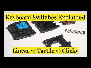 Keyboard Switches Explained Linear vs Tactile vs Clicky