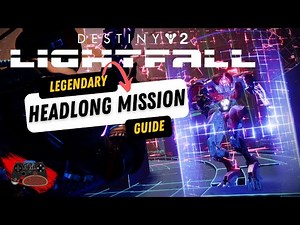 Legendary Headlong Mission Guide | Destiny 2 Lightfall Campaign