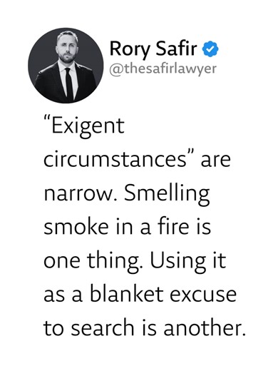 1.1K views | “Exigent circumstances” isn’t code for “search whenever you want.”  Real emergencies? Fine. Fishing for evidence? Not so much. | Safir Injury & Criminal Defense Law, PLLC | Facebook