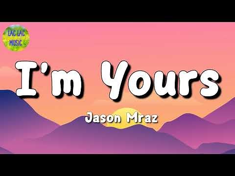 🎵 Jason Mraz - I'm Yours || Dua Lipa, The Weeknd, Adele (Mix Lyrics)