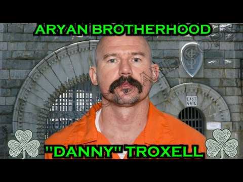 Aryan Brotherhood Member - Introducing Danny Troxell