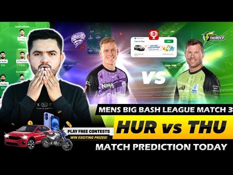 HUR vs THU Dream11 Prediction | HUR vs THU Dream11 | HUR vs THU Dream11 Team Today