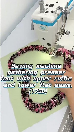 Sewing machine gathering presser foot with upper ruffle and lower flat seam.（1750）