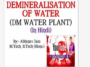 Demineralisation of water||DM Water Plant||Process Plant Utilities||Best Video in Hindi||