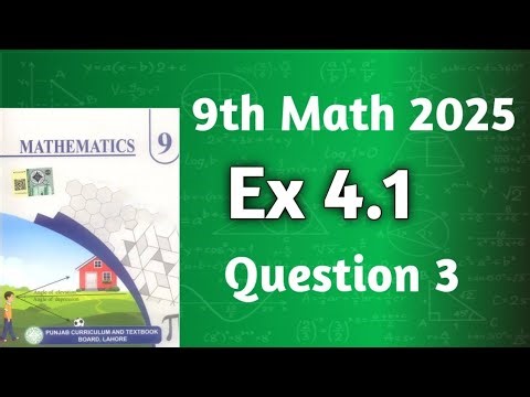 9th Class New Book Math Chapter 4 | Ex 4.1