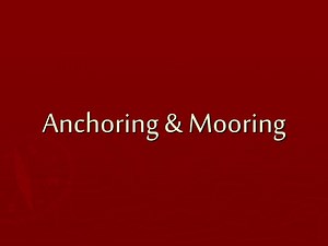 Anchoring &amp; Mooring - SlideServe