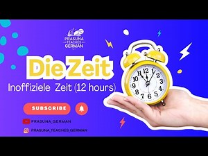 Unofficial Time in German | Essential Nouns & Common Time Questions : A Beginner’s guide