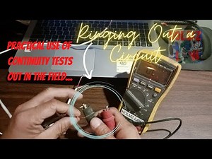 Continuity Tests - Ringing out a Circuit. Practical use of continuity tests out in the field.