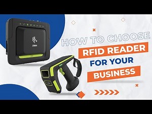 How to Choose the Right RFID Reader for Your Business