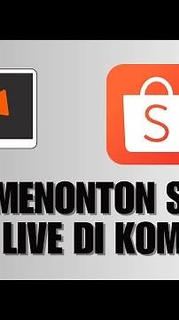 Cara Menonton Shopee Live di Komputer / Laptop Terbaru September 2022