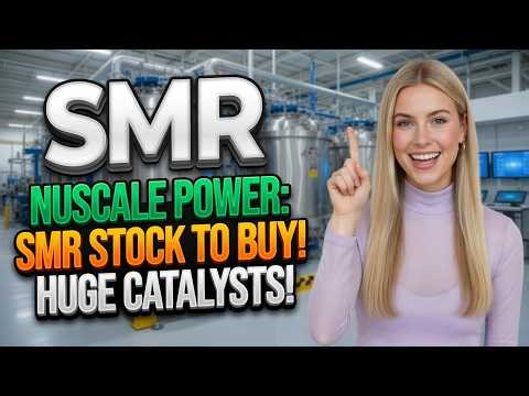 NuScale Power: SMR Stock to Buy! Huge Catalysts! SMR Stock Analysis