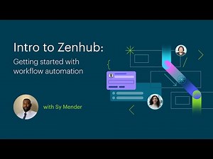 Automating Zenhub workflows | Intro to Zenhub