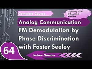 Foster Seeley phase discrimination Method for FM Demodulation in Communication Engineering; Analog Video Lecture | Crash Course for GATE ECE (English) - Electronics and Communication Engineering (ECE)