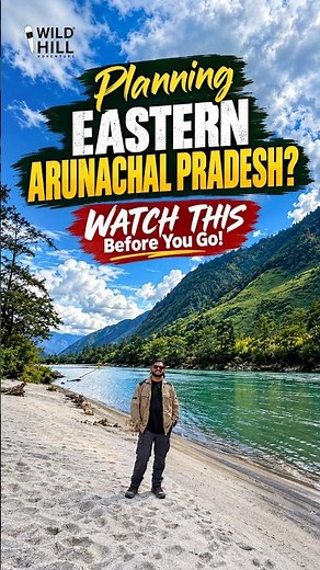 Planning Eastern Arunachal Pradesh? WATCH THIS Before You Go! | Complete Travel Guide 2026