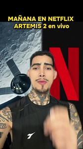 Artemis 2: Transmisión en Vivo por Netflix
