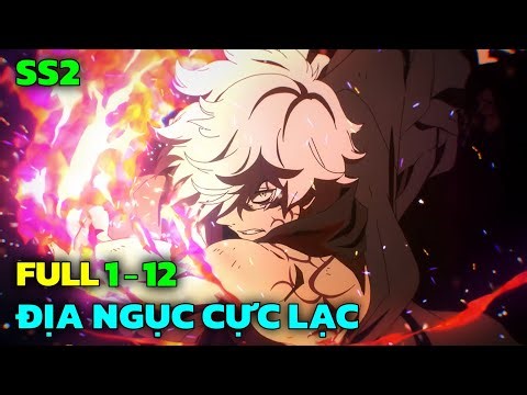 Full SS2 | Địa Ngục Cực Lạc | Tập 1-12 | Tóm Tắt Anime