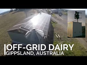 Off-grid Solar and wind powered dairy farm - Gippsland, Australia.