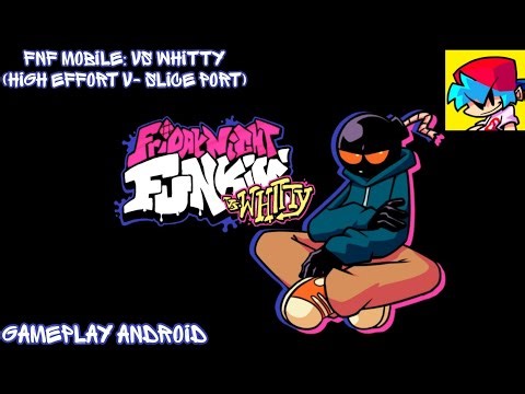 FNF MOBILE: Vs Whitty (High Effort V-Slice Port) - Gameplay Android