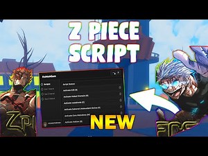 *NEW* Z Piece Script (PASTEBIN 2024) (ACTIVATE ULTIMATE , TELEPORT)