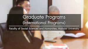 Graduate Programs (International Programs), Faculty of Social Sciences and Humanities - Mahidol Channel