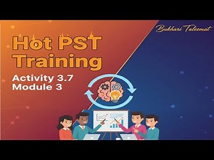 Hot PST Training | Activity 3.7 Module 3 | Bukhari Taleemat |