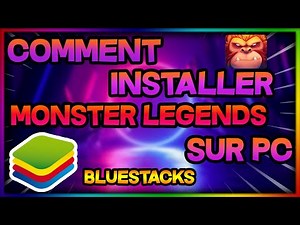 COMMENT INSTALLER MONSTER LEGENDS SUR PC !!! BLUESTACKS