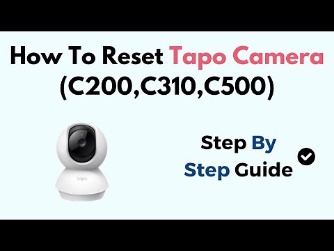 How To Reset Tapo Camera (C200,C310,C500)