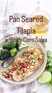 This Pan Seared Tilapia with Spicy Corn Salsa will definitely get you in that summer mood! ☀️🌞😎 | Lisa's Dinnertime Dish