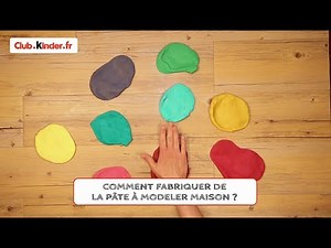 Club Kinder - Comment fabriquer de la pâte à modeler maison ?