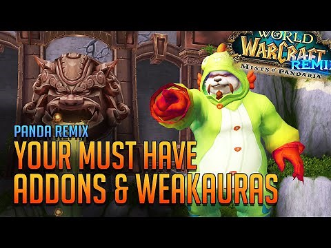 Addons & WeakAuras I Can't Live Without for Panda Remix