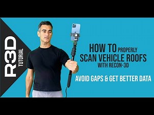 TUTORIAL | How to Properly Scan Vehicle Roofs with Recon-3D | 3D iphone Lidar Scan tip