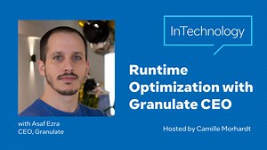 Runtime Optimization with Granulate CEO (184) - intechnology.intel.com