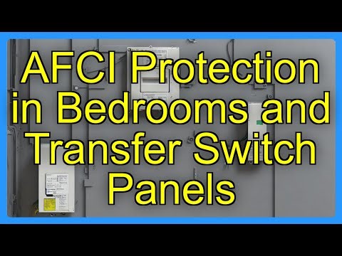 AFCI Protection in Bedrooms and Transfer Switch Panels