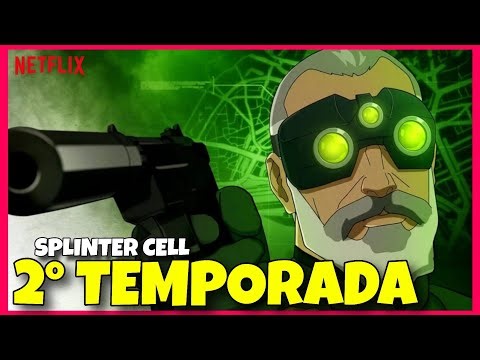 SPLINTER CELL 2 TEMPORADA | QUANDO CHEGA NA NETFLIX?
